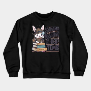 Solving Mysteries One Hop at a Time Cute Bunny Crewneck Sweatshirt